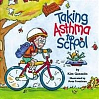 Taking Asthma to School (Paperback, 2nd)