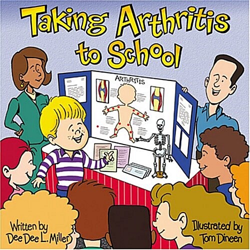 Taking Arthritis to School (Paperback)
