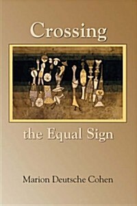 Crossing the Equal Sign (Paperback)