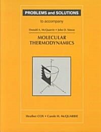 Problems and Solutions to Accompany McQuarries Molecular Thermodynamics (Paperback)