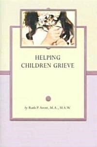 Helping Children Grieve (Paperback)