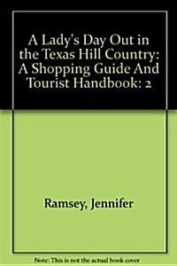 A Ladys Day Out in the Texas Hill Country (Paperback)