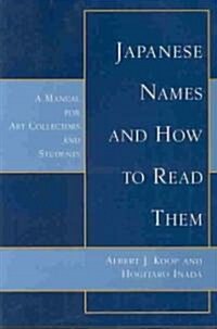 Japanese Names & How to Read Them: A Manual for Art Collectors and Students (Paperback)