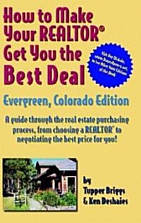 Ht Make Your Realtor Get You The Best Deal, Evergreen, Colorado (Paperback)