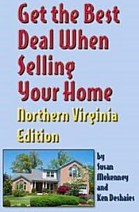 Get The Best Deal When Selling Your Home Northern Virginia (Paperback)