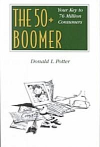 The 50+ Boomer (Paperback)