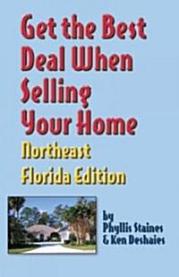 Get The Best Deal When Selling Your Home (Paperback)