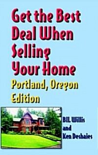 Get The Best Deal When Selling Your Home (Paperback)