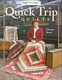 Quick Trip Quilts (Paperback)