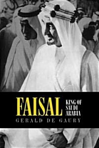 Faisal: King of Saudi Arabia (Paperback)