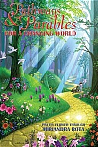Pathways and Parables for a Changing World (Paperback)
