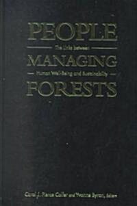 People Managing Forests: The Links Between Human Well-Being and Sustainability (Hardcover)