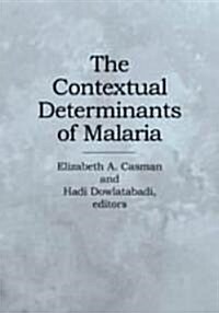 The Contextual Determinants of Malaria (Hardcover)