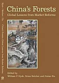 Chinas Forests: Global Lessons from Market Reforms (Paperback)