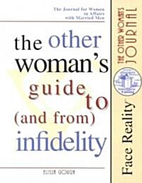 The Other Womans Guide to and from Infidelity (Paperback)