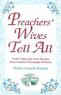 Preachers Wives Tell All (Paperback)