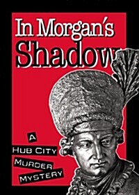 In Morgans Shadow (Paperback)