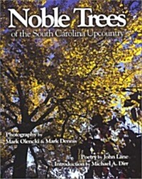 Noble Trees of the South Carolina Upcountry (Hardcover)