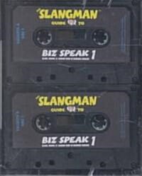 The Slangman Guide to Biz Speak 1: Slang, Idioms, & Jargon Used in Business English (Audio Cassette)