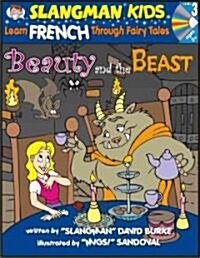 Beauty & the Beast: Level 3: Learn French Through Fairy Tales [With CD] (Paperback)