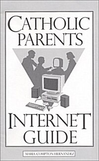 Catholic Parents Interet Guide (Paperback)