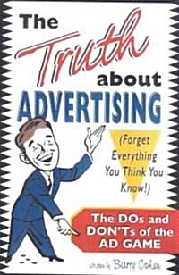 The Truth About Advertising (Paperback)