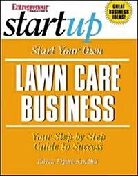 Start Your Own Lawn Care Business (Paperback, 31th)