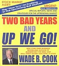Two Bad Years and Up We Go (Paperback)