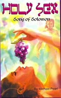 Holy Sex: Song of Solomon (Paperback)