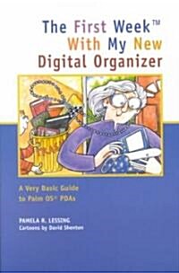 The First Week With My New Digital Organizer (Hardcover)