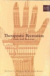 Therapeutic Recreation: Cases and Exercises (Paperback, 2nd, Revised)
