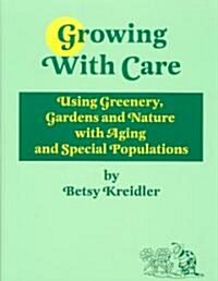 Growing With Care (Paperback)