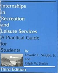Internships in Recreation and Leisure Services (Paperback, 3rd)