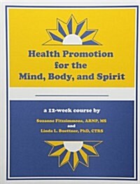 Health Promotion for the Mind, Body, And Spirit (Paperback, PCK)