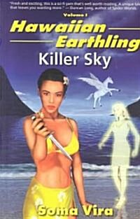 Hawaiian Earthling Killer Sky (Paperback)