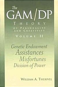 Gam/Dp Theory of Personality and Creativity (Hardcover)
