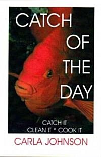 Catch of the Day (Paperback)