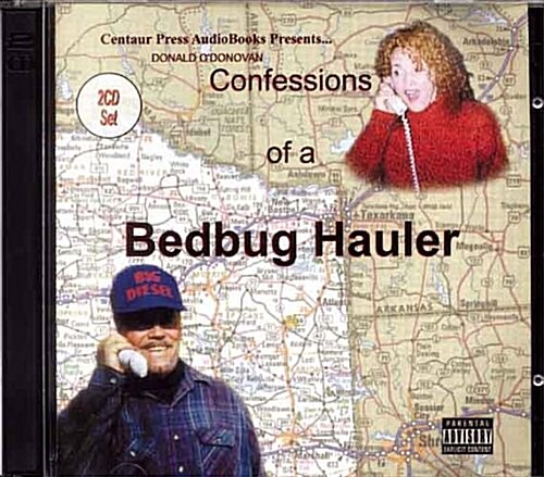 Confessions Of A Bedbug Hauler (Audio CD)