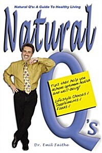 Natural Qs: A Guide to Healthy Living (Paperback)