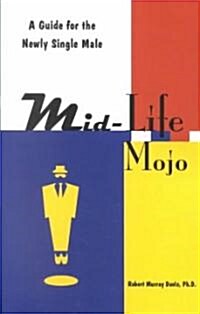 Mid-Life Mojo (Paperback)