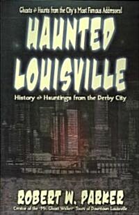 Haunted Louisville (Paperback)