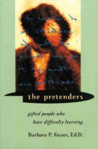 The pretenders : gifted people who have difficulty learning 1st ed