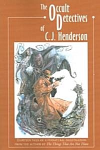 The Occult Detectives of C.J. Henderson (Paperback)