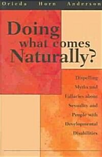 Doing What Comes Naturally (Paperback, 1st)