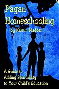 Pagan Homeschooling (Paperback)
