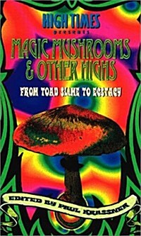 Magic Mushrooms and Other Highs (Paperback)