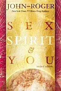 Sex, Spirit & You (Paperback)