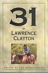 31 by Lawrence Clayton (Hardcover)