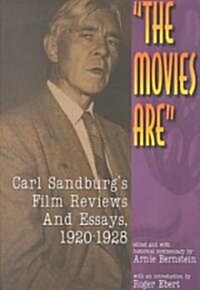 The Movies Are: Carl Snadburgs Film Reviews and Essays, 1920-1928 (Paperback)