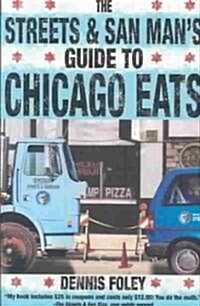 The Streets and San Mans Guide to Chicago Eats (Paperback)